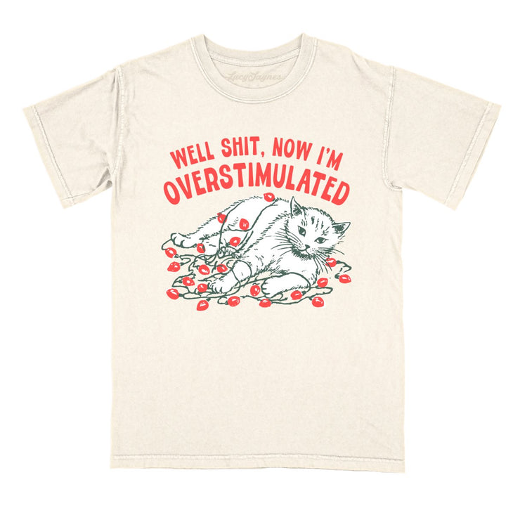 Now I'm Overstimulated Comfort Colors Tee