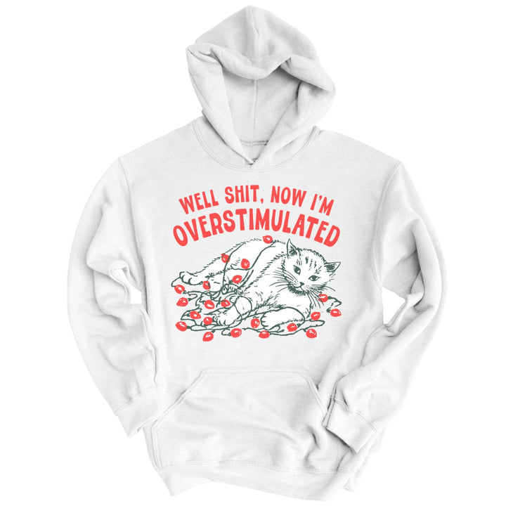 Now I'm Overstimulated Hoodie