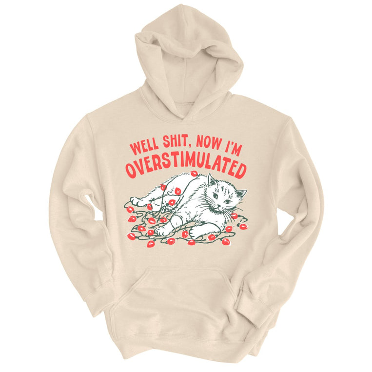 Now I'm Overstimulated - Sand - Unisex Hoodie