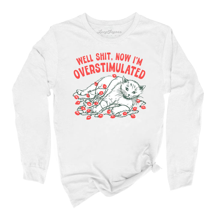 Now I'm Overstimulated Long Sleeve Tee