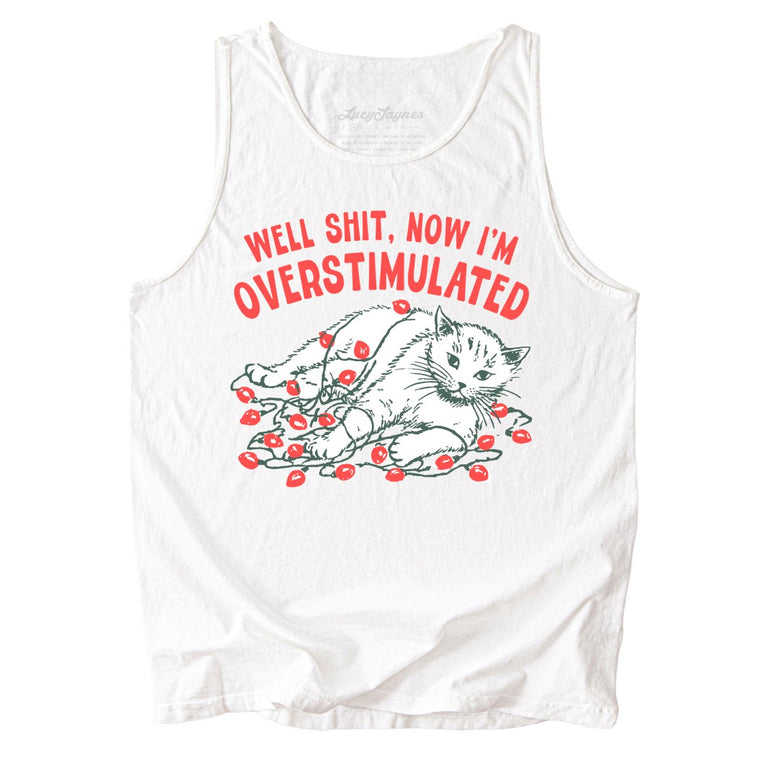 Now I'm Overstimulated - White - Tank Top