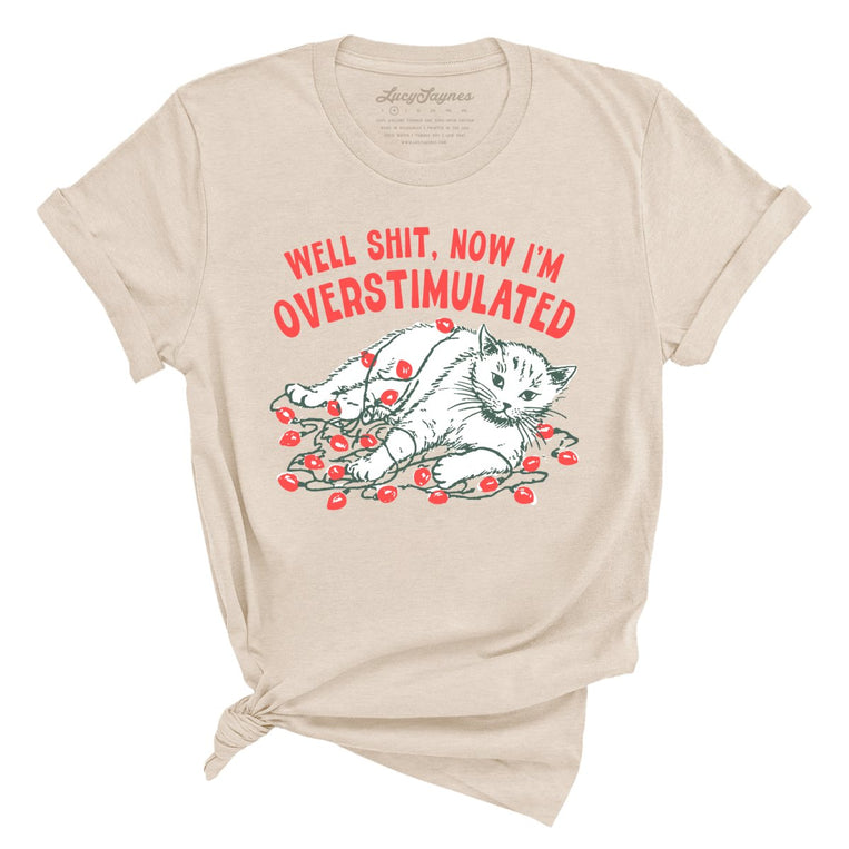 Now I'm Overstimulated - Soft Cream - Unisex T-Shirt