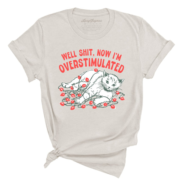 Now I'm Overstimulated - Heather Dust - Unisex T-Shirt