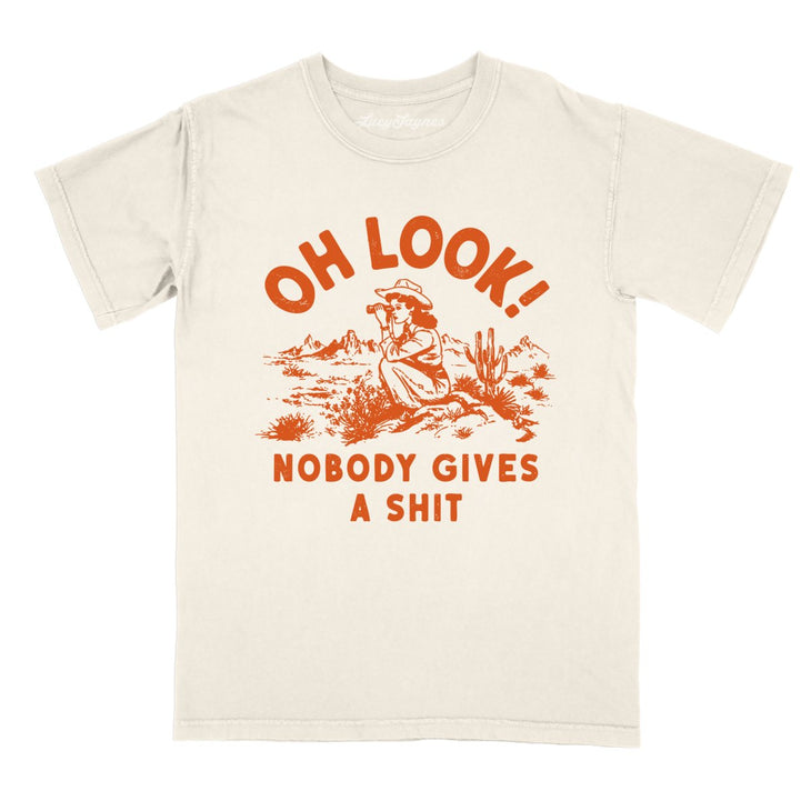 Oh Look Nobody Gives A Shit Comfort Colors Tee