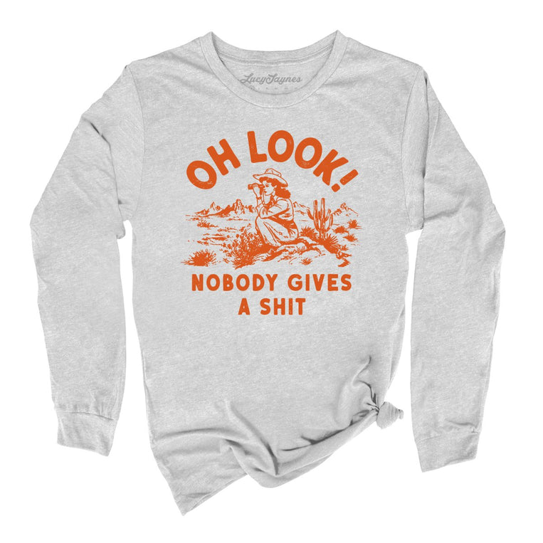 Oh Look Nobody Gives A Shit - Athletic Heather - Unisex Long Sleeve T-Shirt