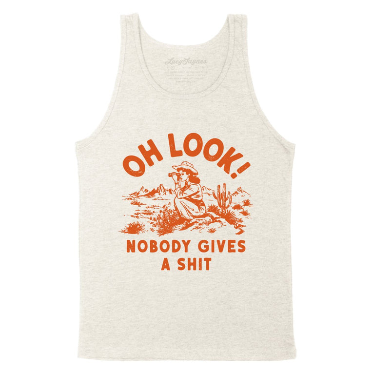 Oh Look Nobody Gives A Shit - Oatmeal Triblend - Unisex Tank Top