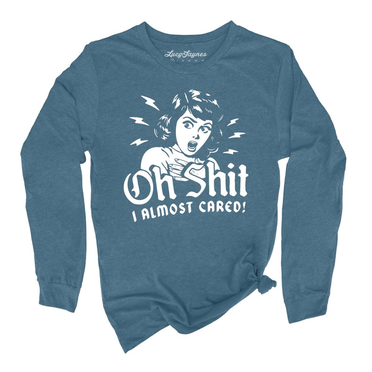 Oh Shit I Almost Cared - Heather Deep Teal - 