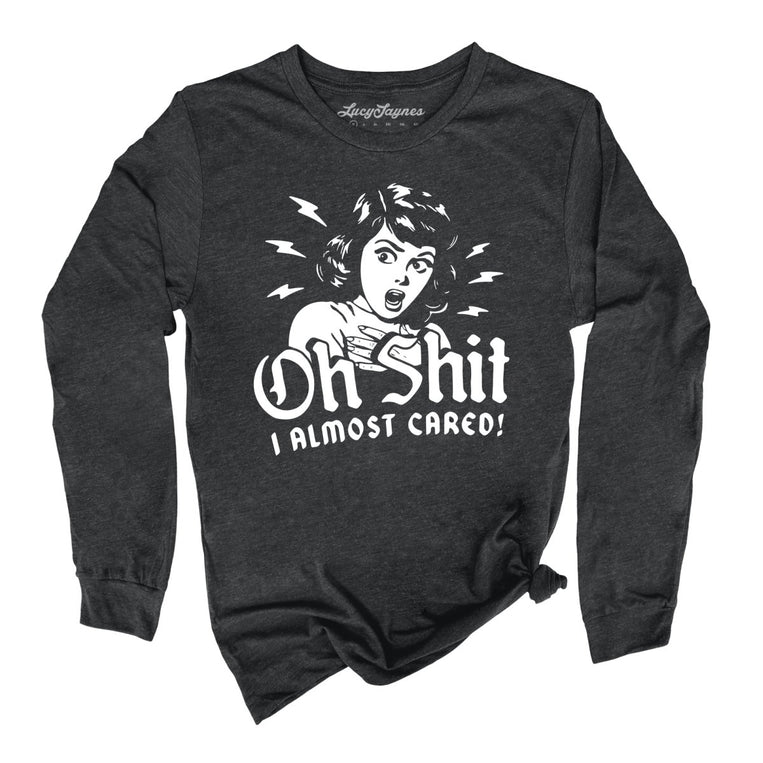 Oh Shit I Almost Cared - Dark Grey Heather - 