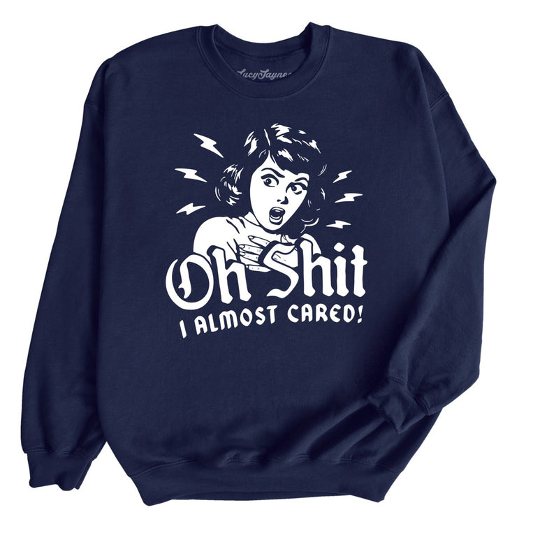Oh Shit I Almost Cared - Navy - 