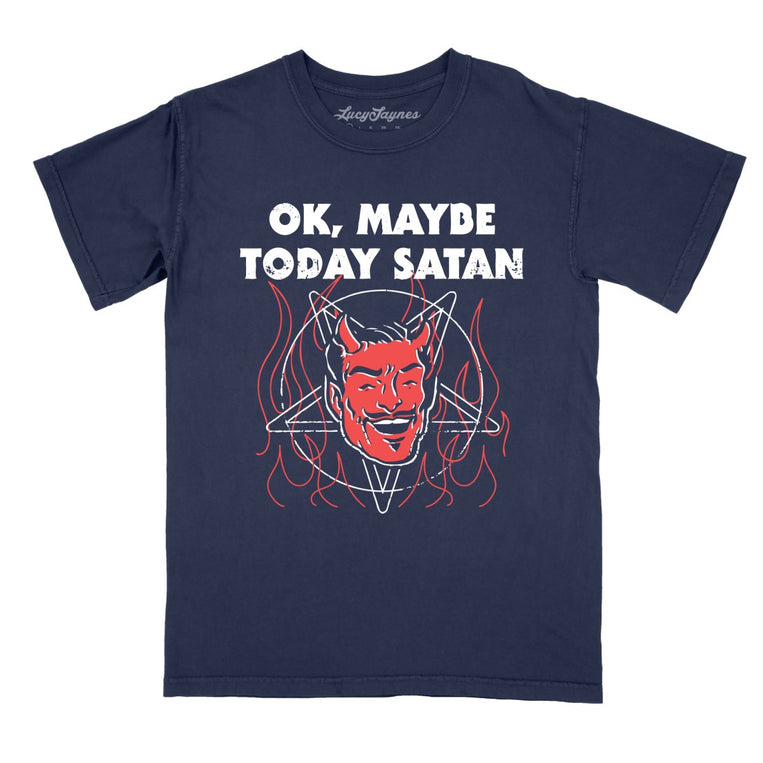 Okay Maybe Today Satan - True Navy - Full Front