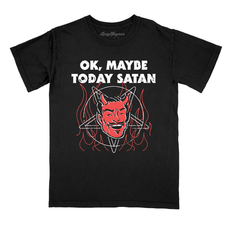 Okay Maybe Today Satan - Black - Full Front