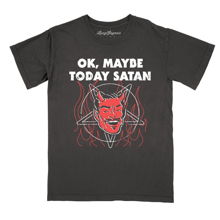 Okay Maybe Today Satan - Pepper - Full Front