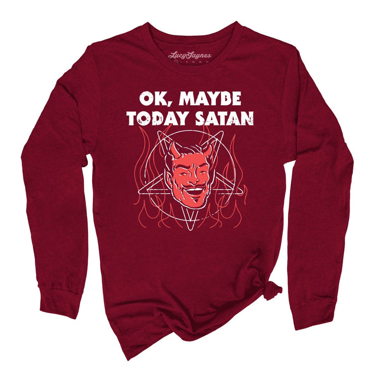 Okay Maybe Today Satan - Cardinal - Full Front