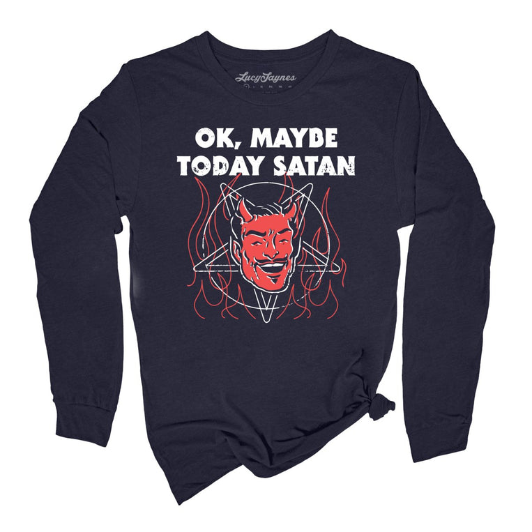 Okay Maybe Today Satan - Navy - Full Front