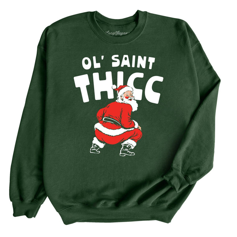 Ol' Saint Thicc - Forest Green - Unisex Sweatshirt