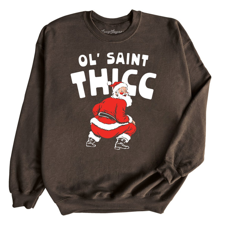 Ol' Saint Thicc - Dark Chocolate - Unisex Sweatshirt