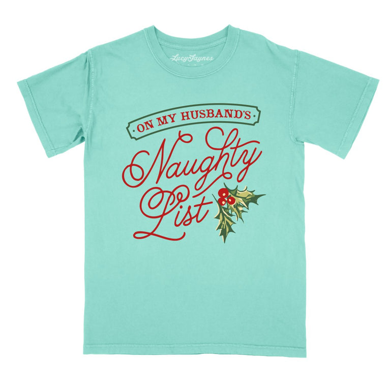 On My Husband's Naughty List Comfort Colors Graphic Tee - Chalky Mint