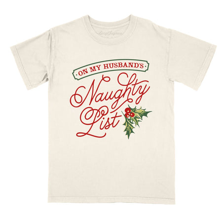 On My Husband's Naughty List Comfort Colors Tee