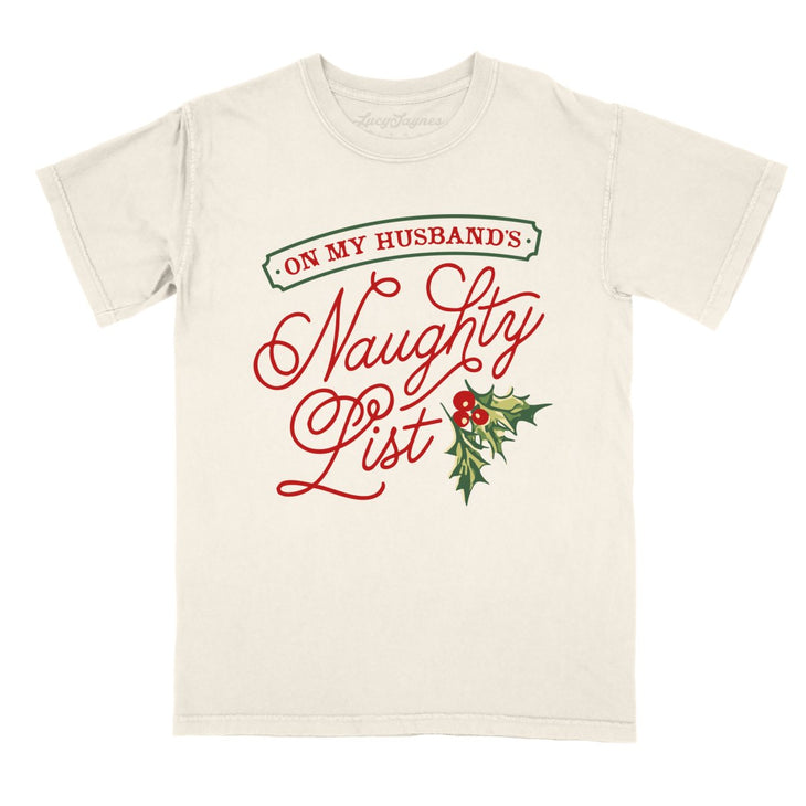 On My Husband's Naughty List Comfort Colors Tee
