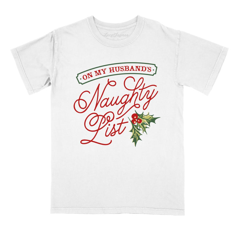 On My Husband's Naughty List Comfort Colors Graphic Tee - White