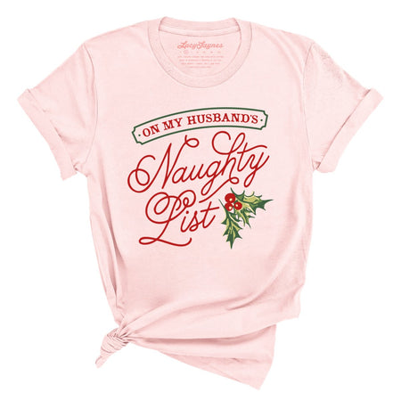 On My Husband's Naughty List Tee