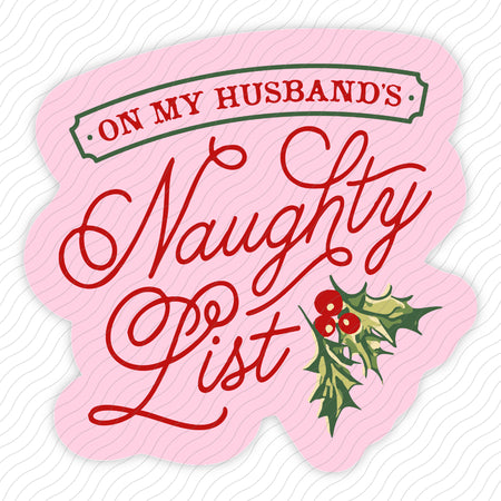 On My Husband's Naughty List Sticker
