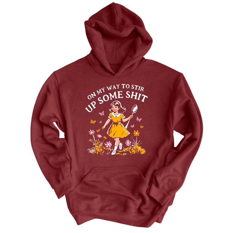 On My Way To Stir Up Some Shit - Maroon - Unisex Hoodie