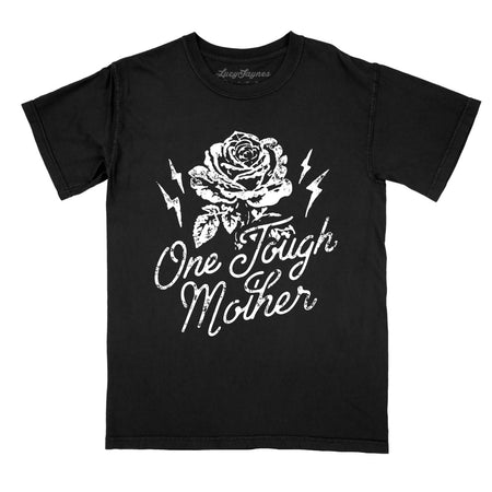 One Tough Mother Comfort Colors Tee