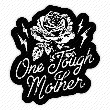 One Tough Mother Sticker