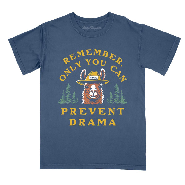 Only You Can Prevent Drama - Denim - Comfort Colors Tee