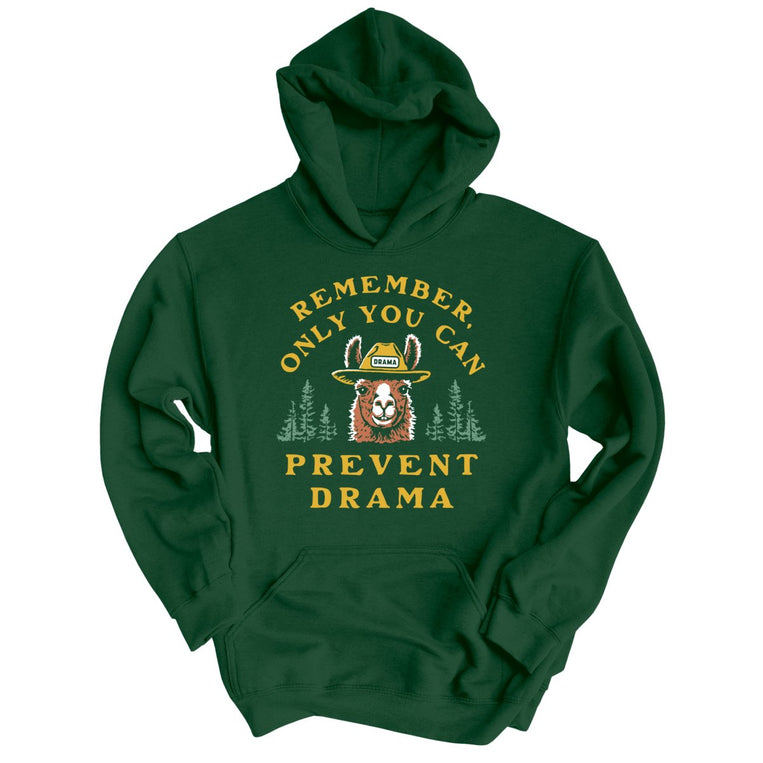 Only You Can Prevent Drama - Forest Green - Unisex Hoodie