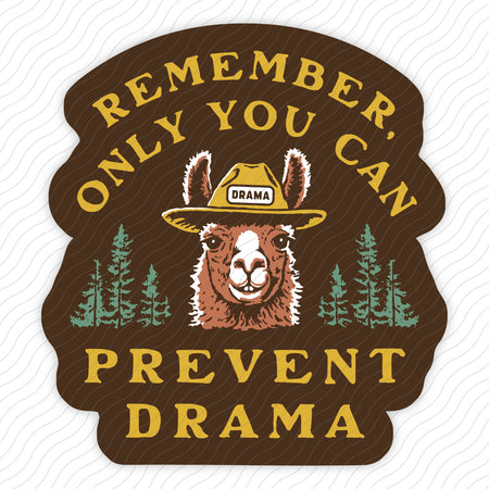 Only You Can Prevent Drama Sticker