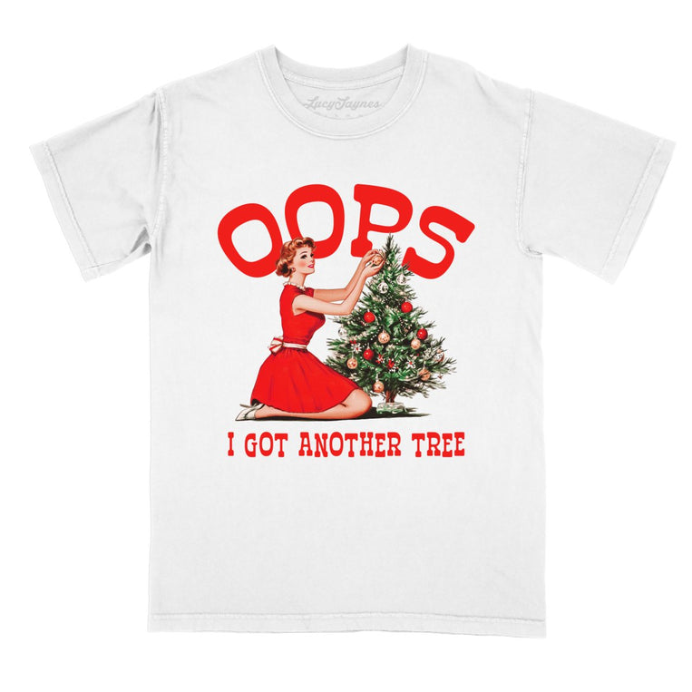 Oops I Got Another Tree - White - Comfort Colors Tee