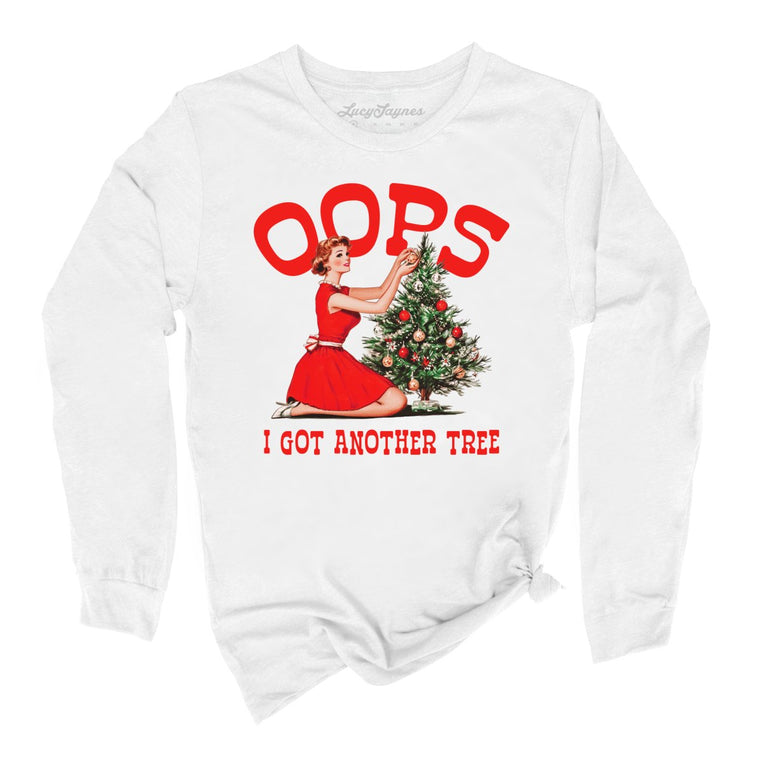 Oops I Got Another Tree - White - Unisex Long Sleeve T-Shirt