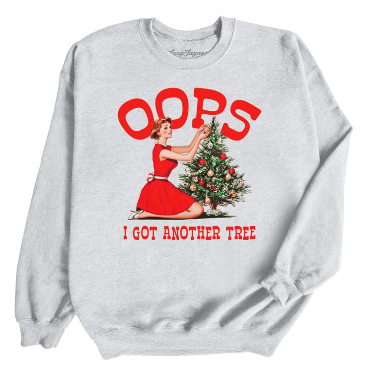 Oops I Got Another Tree - Ash - Unisex Sweatshirt