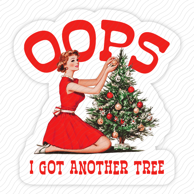 Oops I Got Another Tree - Sticker