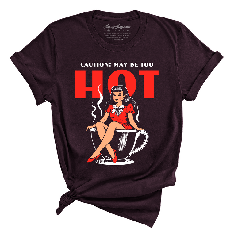 May Be Too Hot Coffee Pinup - Tee