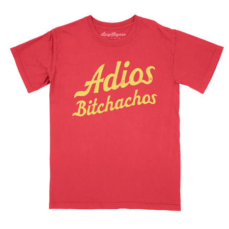 Adios Bitchachos Comfort Colors Tee