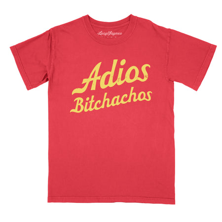 Adios Bitchachos Comfort Colors Tee