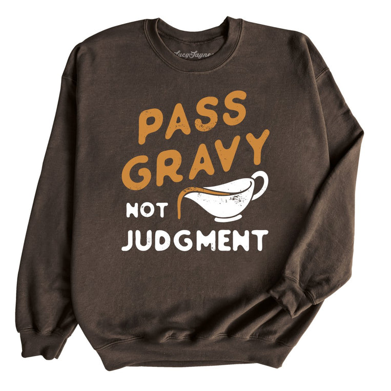 Pass Gravy Not Judgment - Dark Chocolate - Unisex Sweatshirt