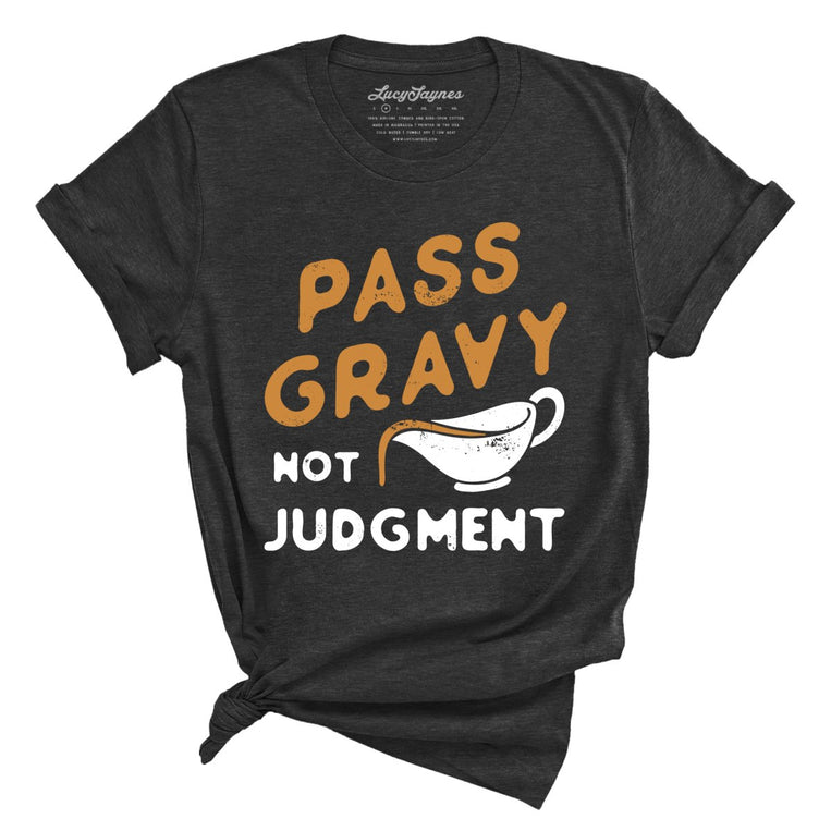 Pass Gravy Not Judgment - Dark Grey Heather - Full Front