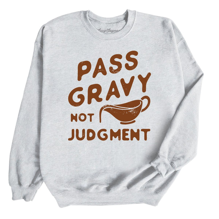 Pass Gravy Not Judgment - Ash - Full Front