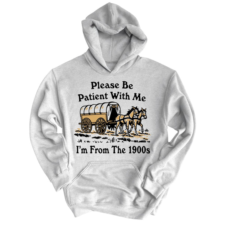Please Be Patient With Me I'm From The 1900s - Grey Heather - Full Front