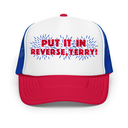 Put It In Reverse Terry - Classic Foam Trucker Hat