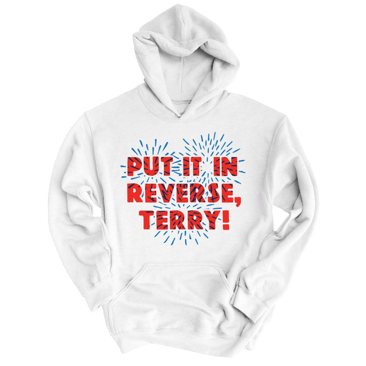 Put It In Reverse Terry Hoodie