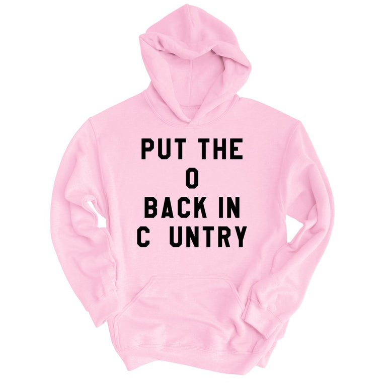 Put the O Back in Cuntry. - Light Pink - Full Front