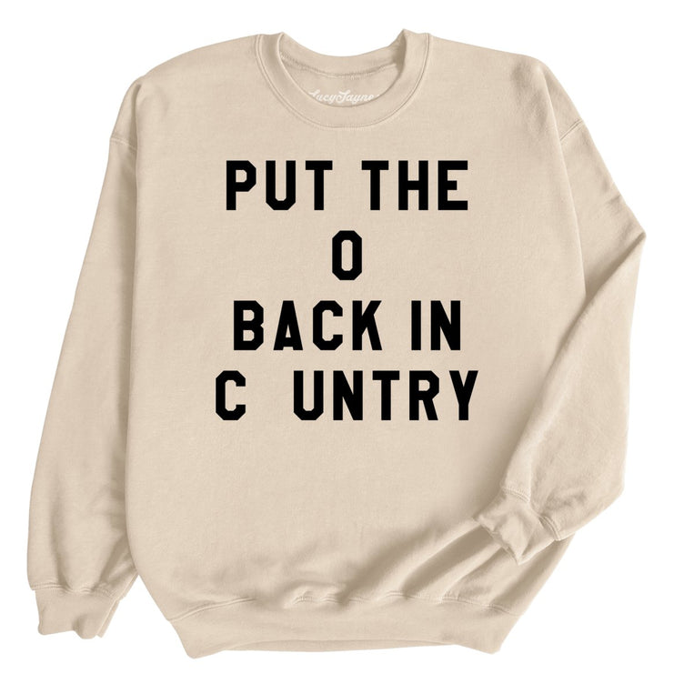 Put the O Back in Cuntry. - Sand - Full Front