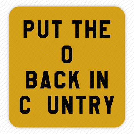 Put the O Back in Cuntry Sticker