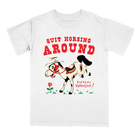 Quit Horsing Around Comfort Colors Tee