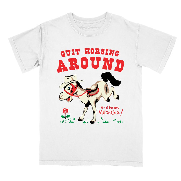 Quit Horsing Around Comfort Colors Tee